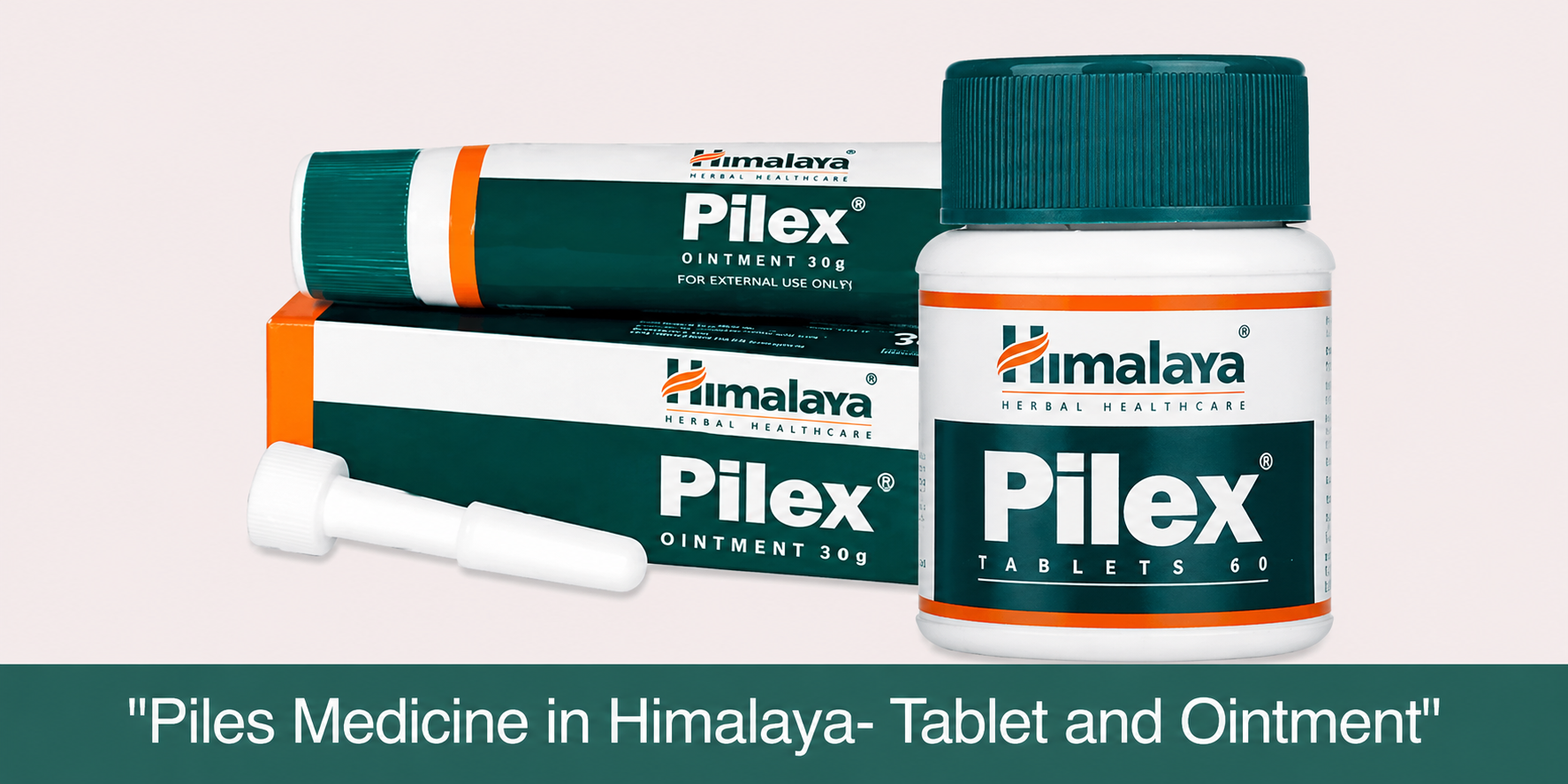 Himalaya Pilex Tablets &amp; Ointment Combo